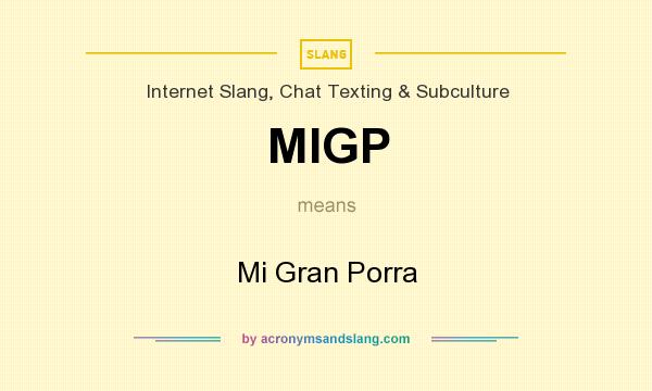 What does MIGP mean? It stands for Mi Gran Porra