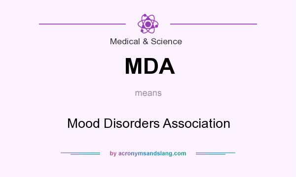 What does MDA mean? It stands for Mood Disorders Association