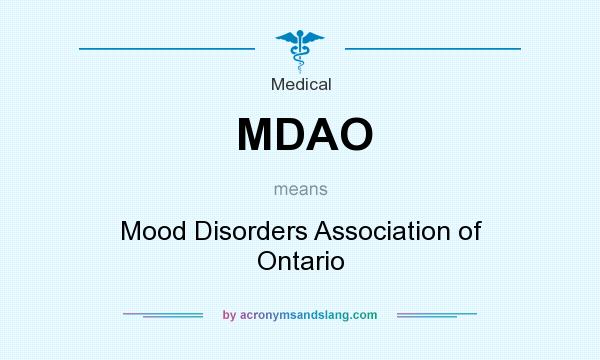 What does MDAO mean? It stands for Mood Disorders Association of Ontario