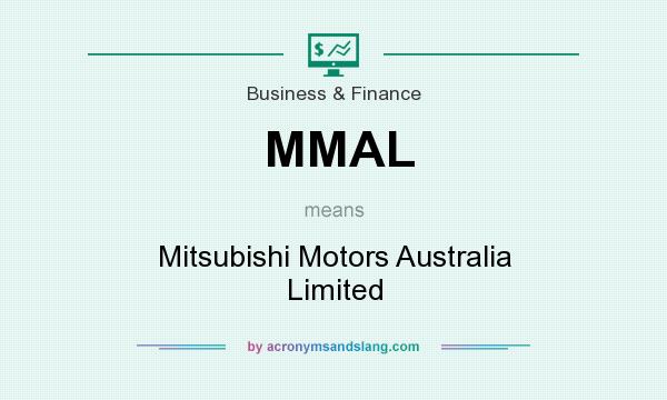 What does MMAL mean? It stands for Mitsubishi Motors Australia Limited