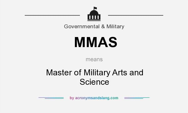 What does MMAS mean? It stands for Master of Military Arts and Science