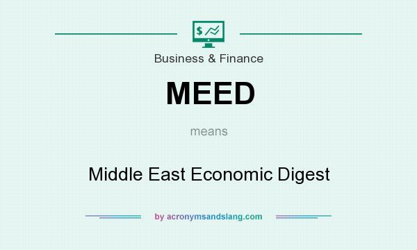 What does MEED mean? It stands for Middle East Economic Digest