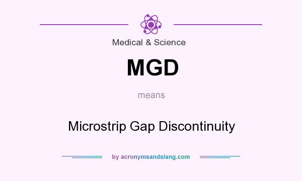 What does MGD mean? It stands for Microstrip Gap Discontinuity