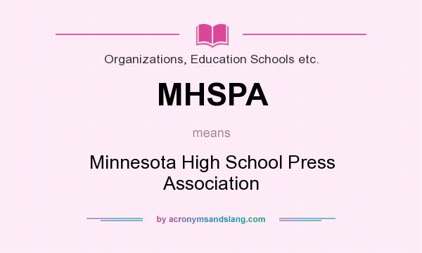 What does MHSPA mean? It stands for Minnesota High School Press Association