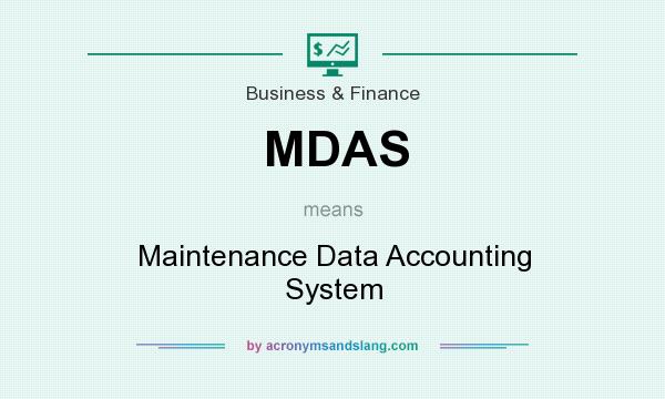 What does MDAS mean? It stands for Maintenance Data Accounting System