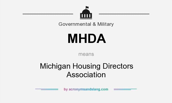 What does MHDA mean? It stands for Michigan Housing Directors Association
