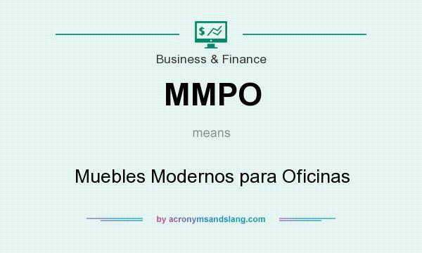 What does MMPO mean? It stands for Muebles Modernos para Oficinas