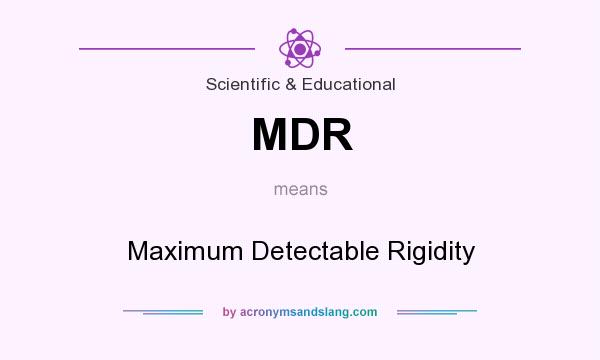 What does MDR mean? It stands for Maximum Detectable Rigidity