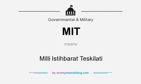What does MIT mean? It stands for Milli Istihbarat Teskilati