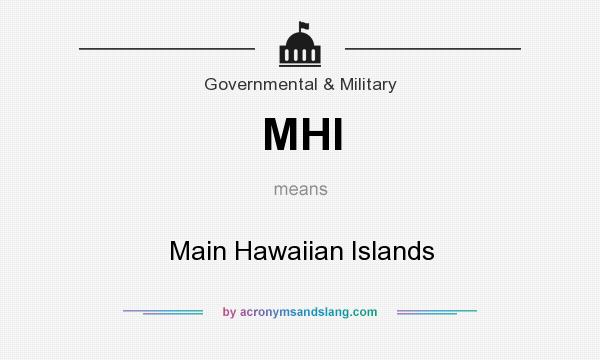 What does MHI mean? It stands for Main Hawaiian Islands