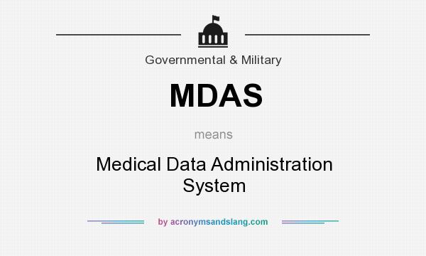 What does MDAS mean? It stands for Medical Data Administration System