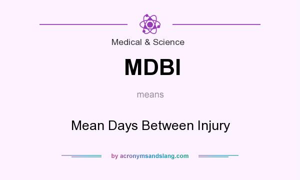 What does MDBI mean? It stands for Mean Days Between Injury