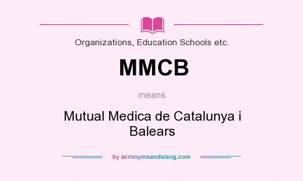 What does MMCB mean? It stands for Mutual Medica de Catalunya i Balears