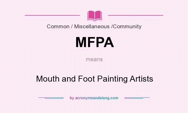 What does MFPA mean? It stands for Mouth and Foot Painting Artists