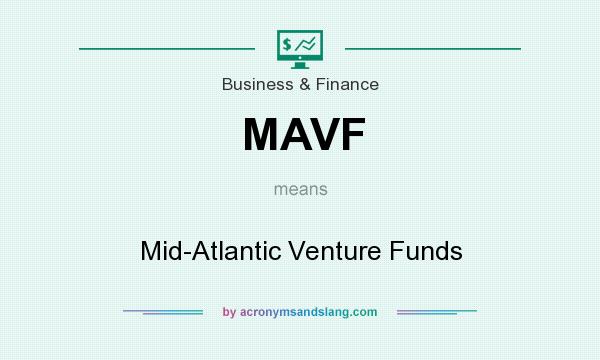 What does MAVF mean? It stands for Mid-Atlantic Venture Funds