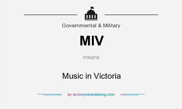 What does MIV mean? It stands for Music in Victoria