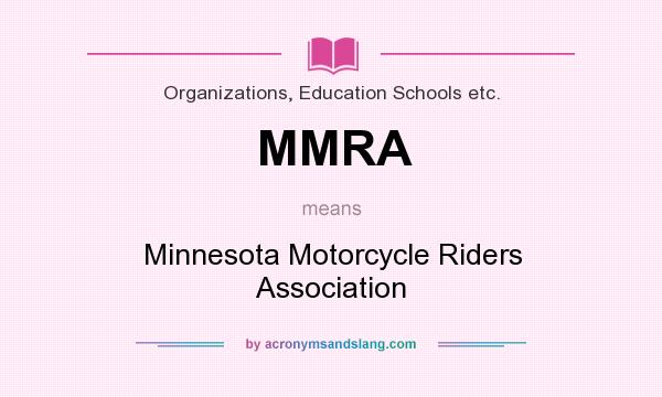 What does MMRA mean? It stands for Minnesota Motorcycle Riders Association