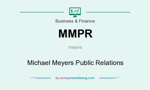What does MMPR mean? It stands for Michael Meyers Public Relations