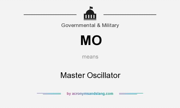 What does MO mean? It stands for Master Oscillator
