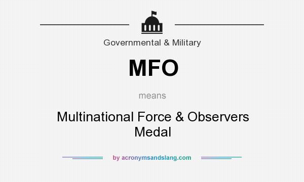 What does MFO mean? It stands for Multinational Force & Observers Medal