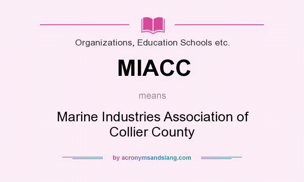 What does MIACC mean? It stands for Marine Industries Association of Collier County