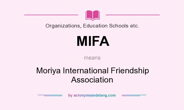 What does MIFA mean? It stands for Moriya International Friendship Association