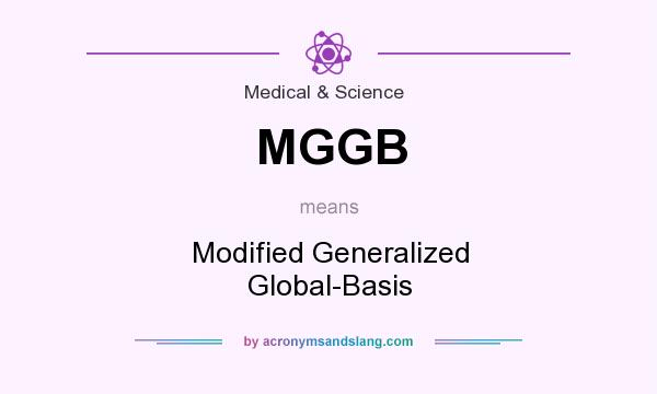What does MGGB mean? It stands for Modified Generalized Global-Basis