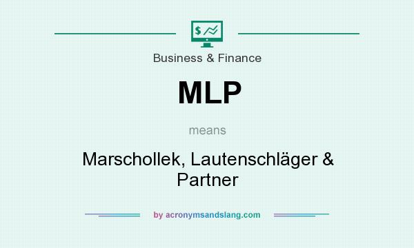 What does MLP mean? It stands for Marschollek, Lautenschläger & Partner