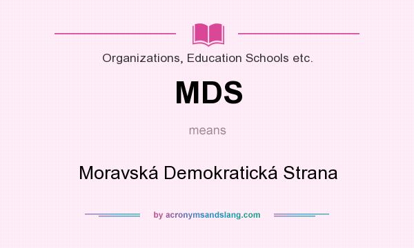 What does MDS mean? It stands for Moravská Demokratická Strana