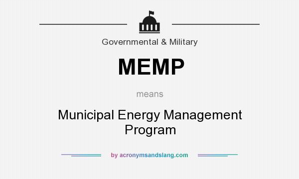 What does MEMP mean? It stands for Municipal Energy Management Program