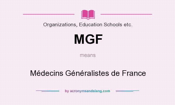 What does MGF mean? It stands for Médecins Généralistes de France