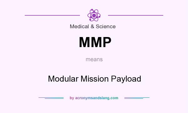 What does MMP mean? It stands for Modular Mission Payload