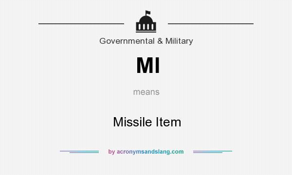 What does MI mean? It stands for Missile Item