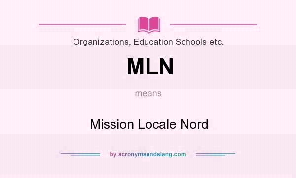 What does MLN mean? It stands for Mission Locale Nord