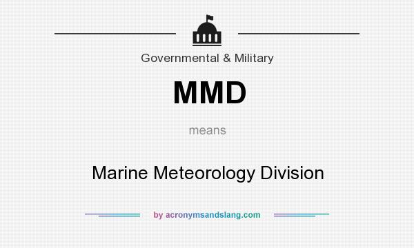 What does MMD mean? It stands for Marine Meteorology Division