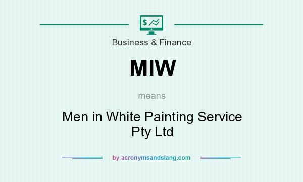 What does MIW mean? It stands for Men in White Painting Service Pty Ltd