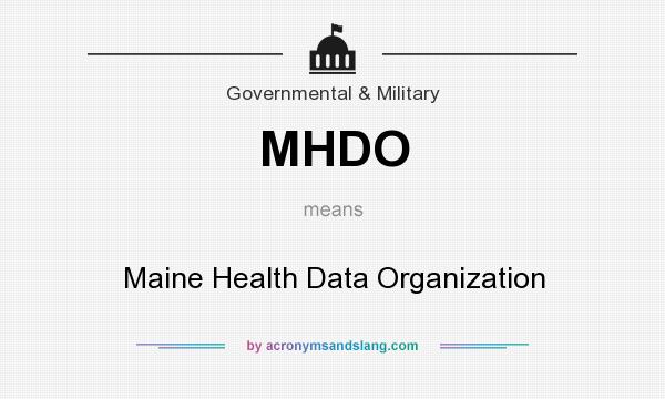 What does MHDO mean? It stands for Maine Health Data Organization