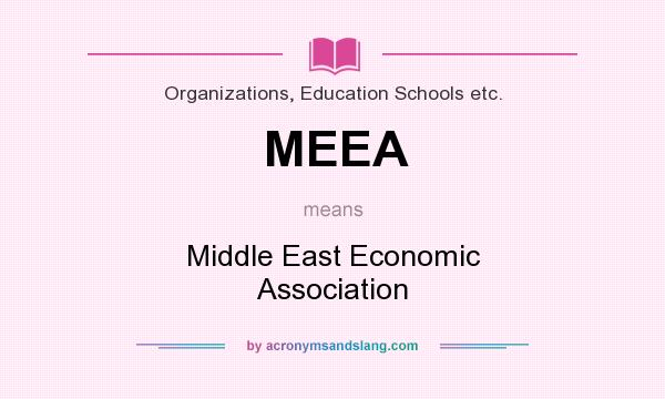 What does MEEA mean? It stands for Middle East Economic Association