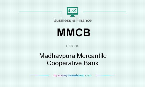 What does MMCB mean? It stands for Madhavpura Mercantile Cooperative Bank
