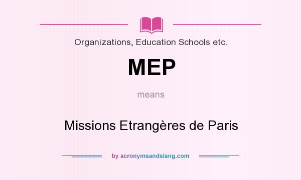 What does MEP mean? It stands for Missions Etrangères de Paris