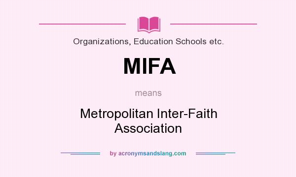What does MIFA mean? It stands for Metropolitan Inter-Faith Association