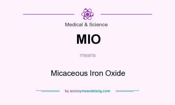 What does MIO mean? It stands for Micaceous Iron Oxide