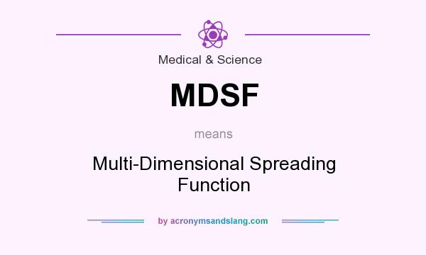 What does MDSF mean? It stands for Multi-Dimensional Spreading Function