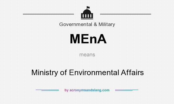 What does MEnA mean? It stands for Ministry of Environmental Affairs