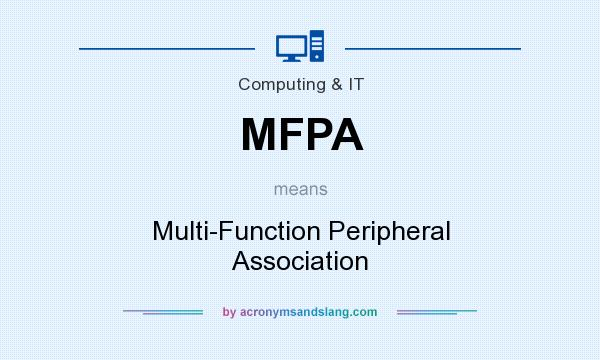What does MFPA mean? It stands for Multi-Function Peripheral Association