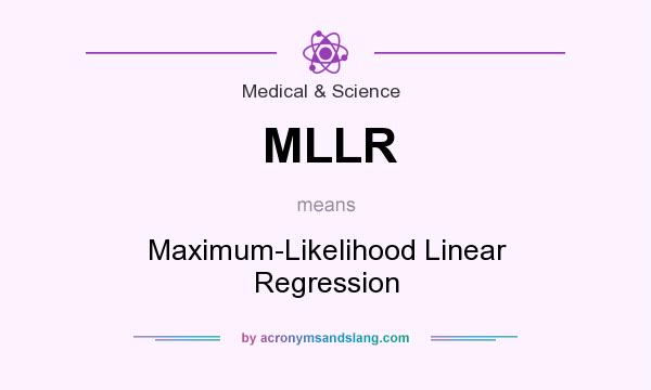 What does MLLR mean? It stands for Maximum-Likelihood Linear Regression