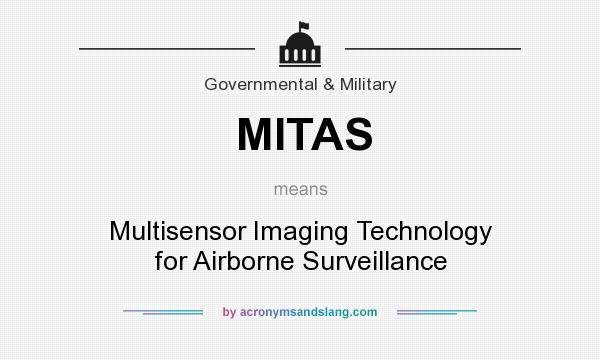 What does MITAS mean? It stands for Multisensor Imaging Technology for Airborne Surveillance