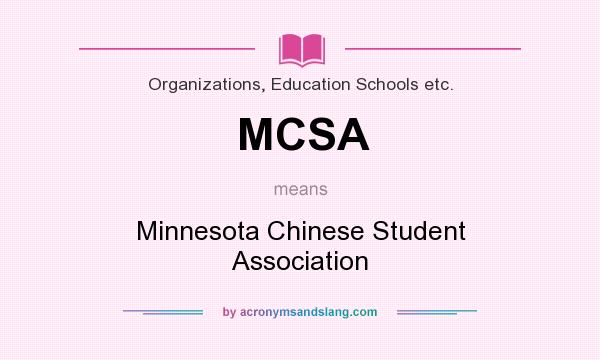 What does MCSA mean? It stands for Minnesota Chinese Student Association