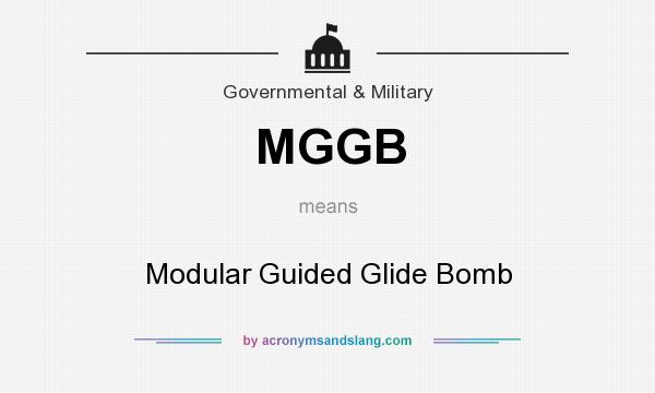What does MGGB mean? It stands for Modular Guided Glide Bomb