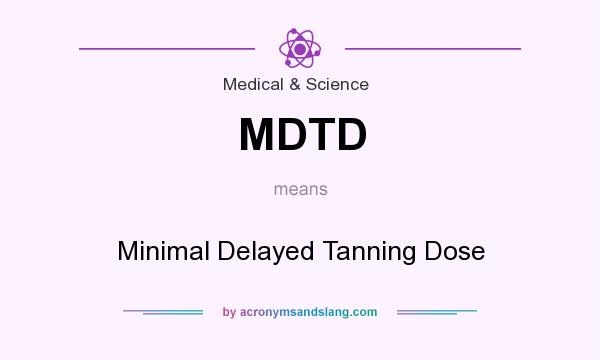 What does MDTD mean? It stands for Minimal Delayed Tanning Dose